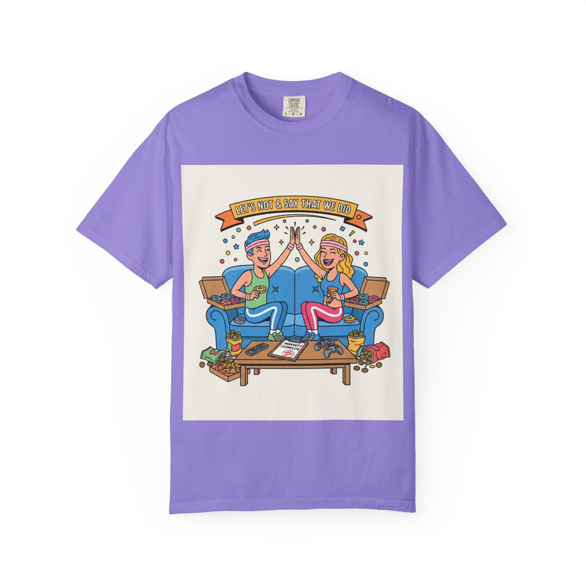 "Let's Not and Say We Did" Unisex Tee