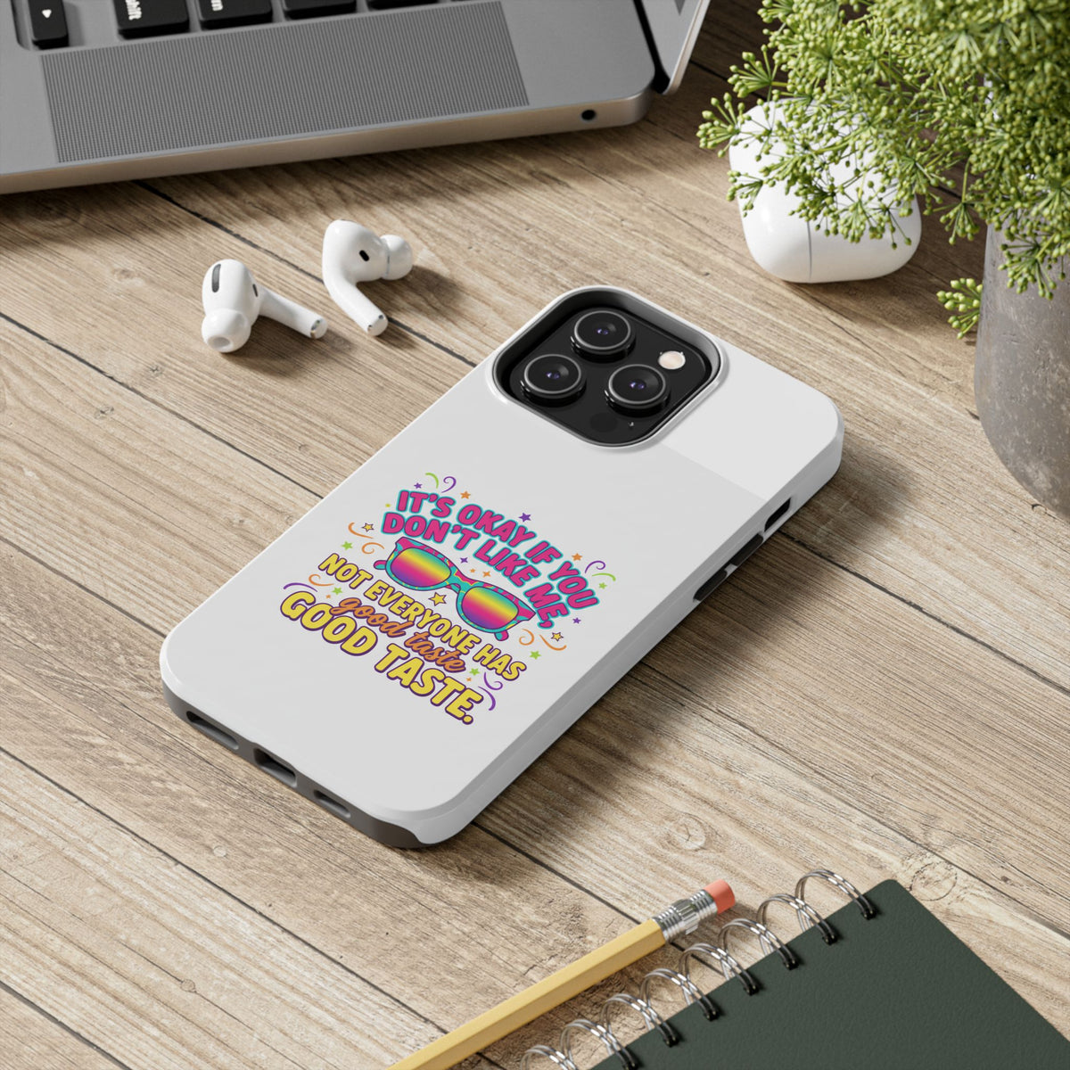 Good Taste Tough Phone Cases