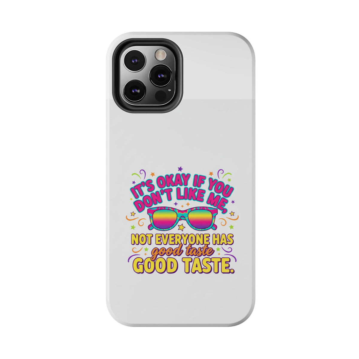 Good Taste Tough Phone Cases