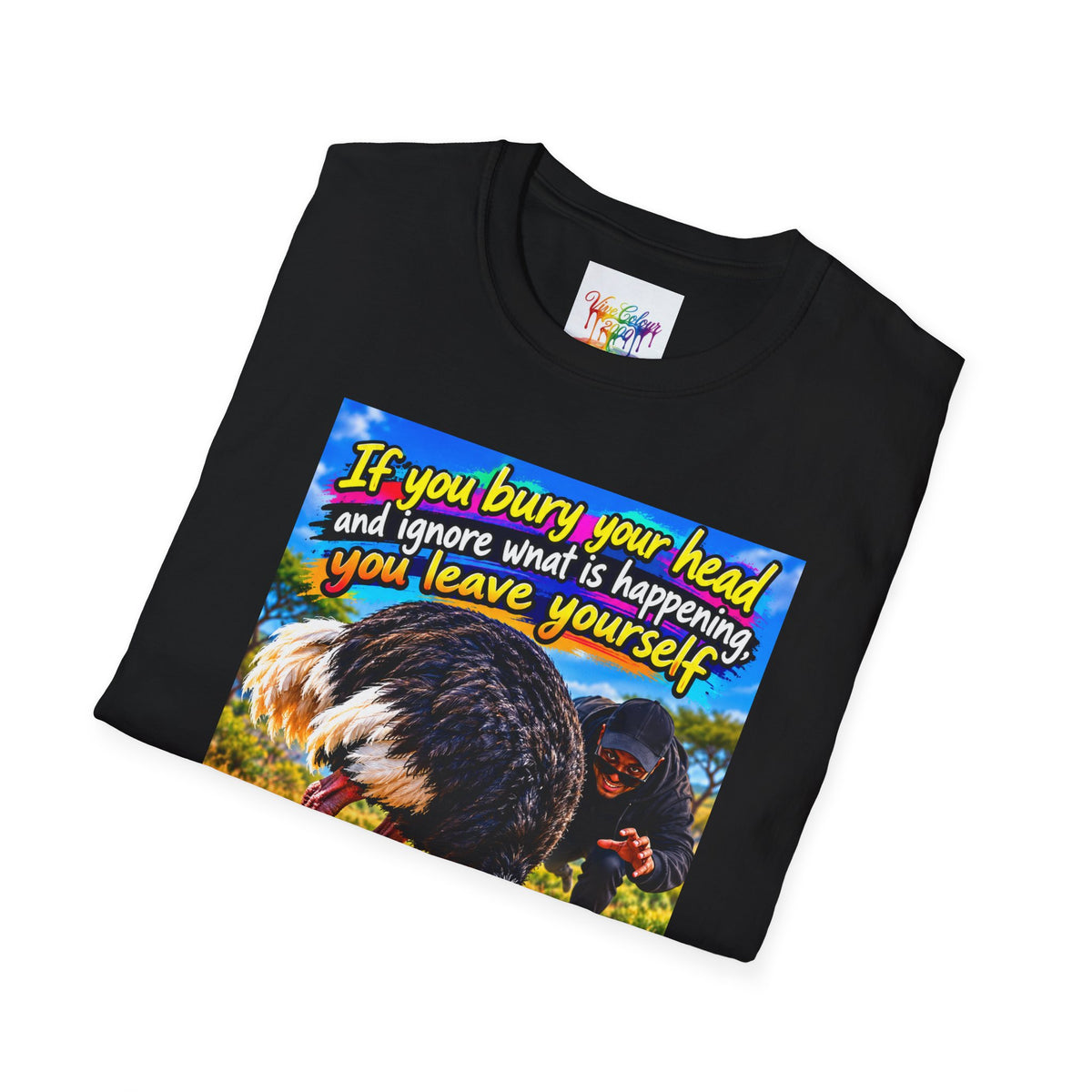 Don't bury your head Unisex Softstyle T-Shirt