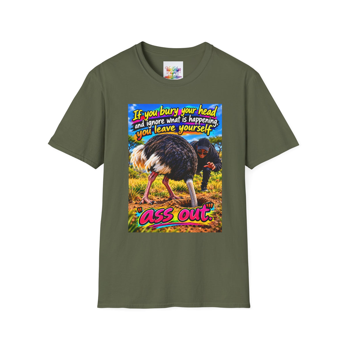 Don't bury your head Unisex Softstyle T-Shirt