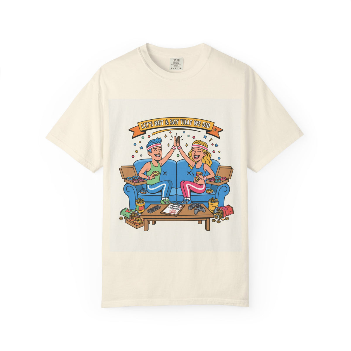 "Let's Not and Say We Did" Unisex Tee