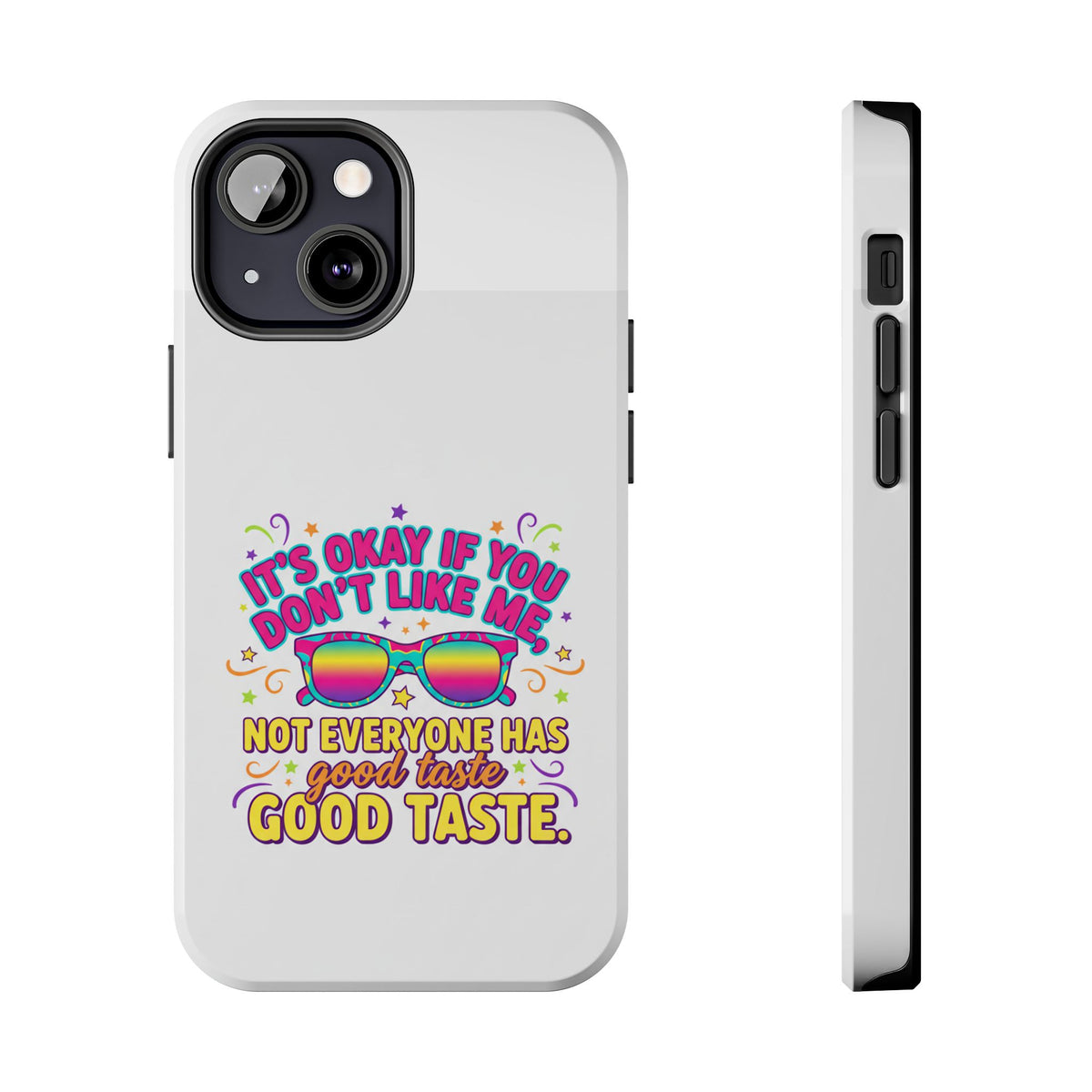 Good Taste Tough Phone Cases