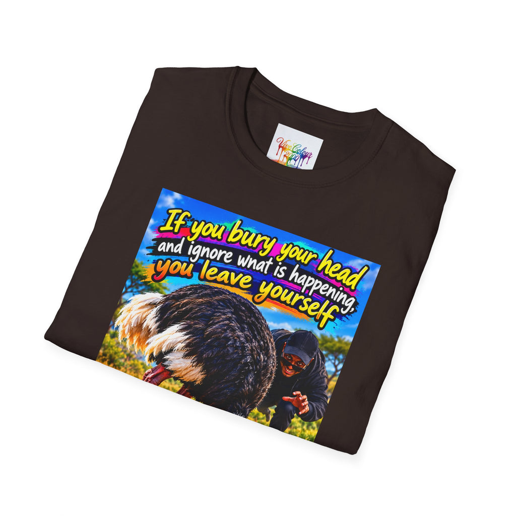 Don't bury your head Unisex Softstyle T-Shirt
