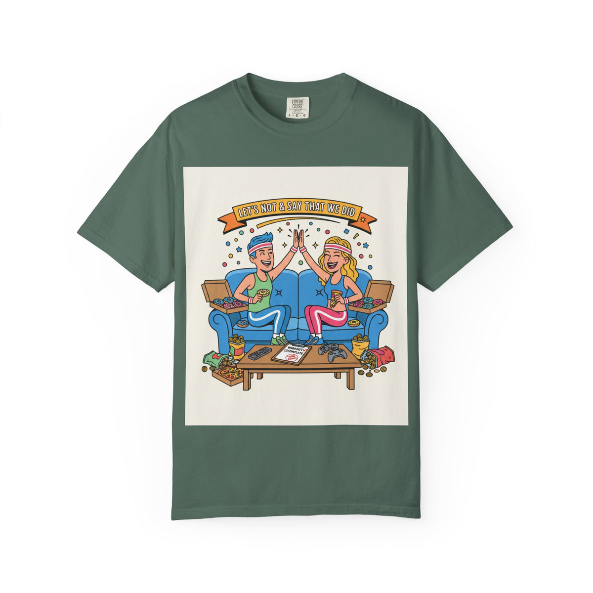 "Let's Not and Say We Did" Unisex Tee
