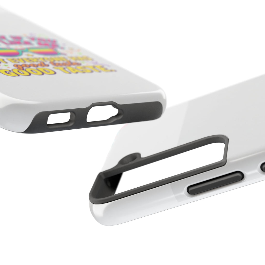 Good Taste Tough Phone Cases