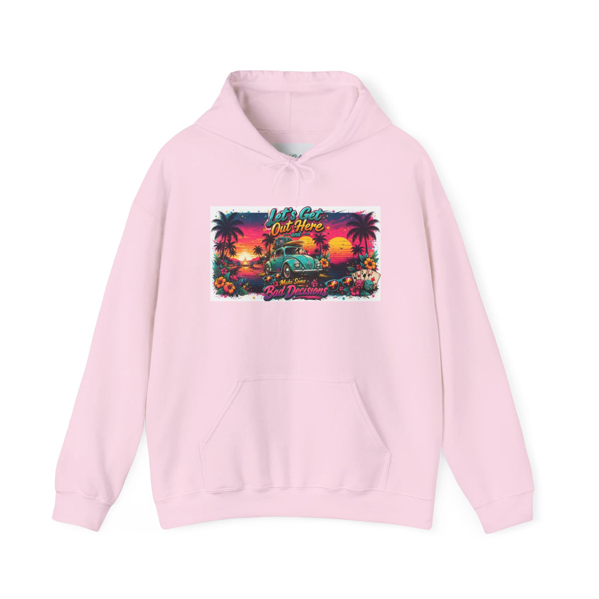 Let's Get Out Here & Make Some Bad Decisions Unisex Hoodie