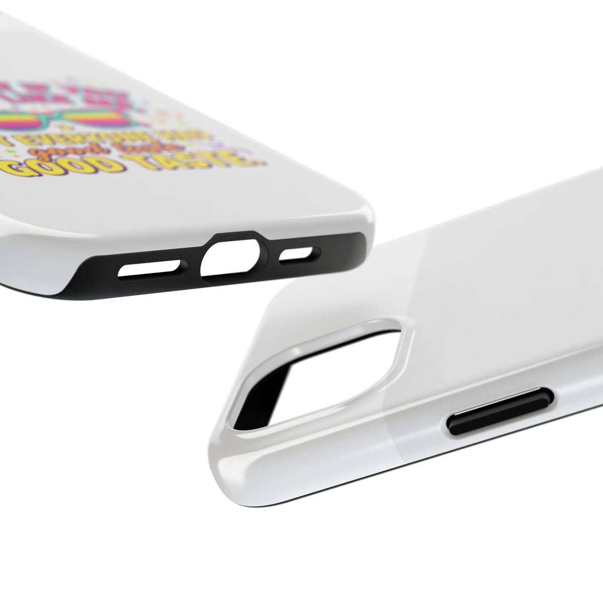 Good Taste Tough Phone Cases