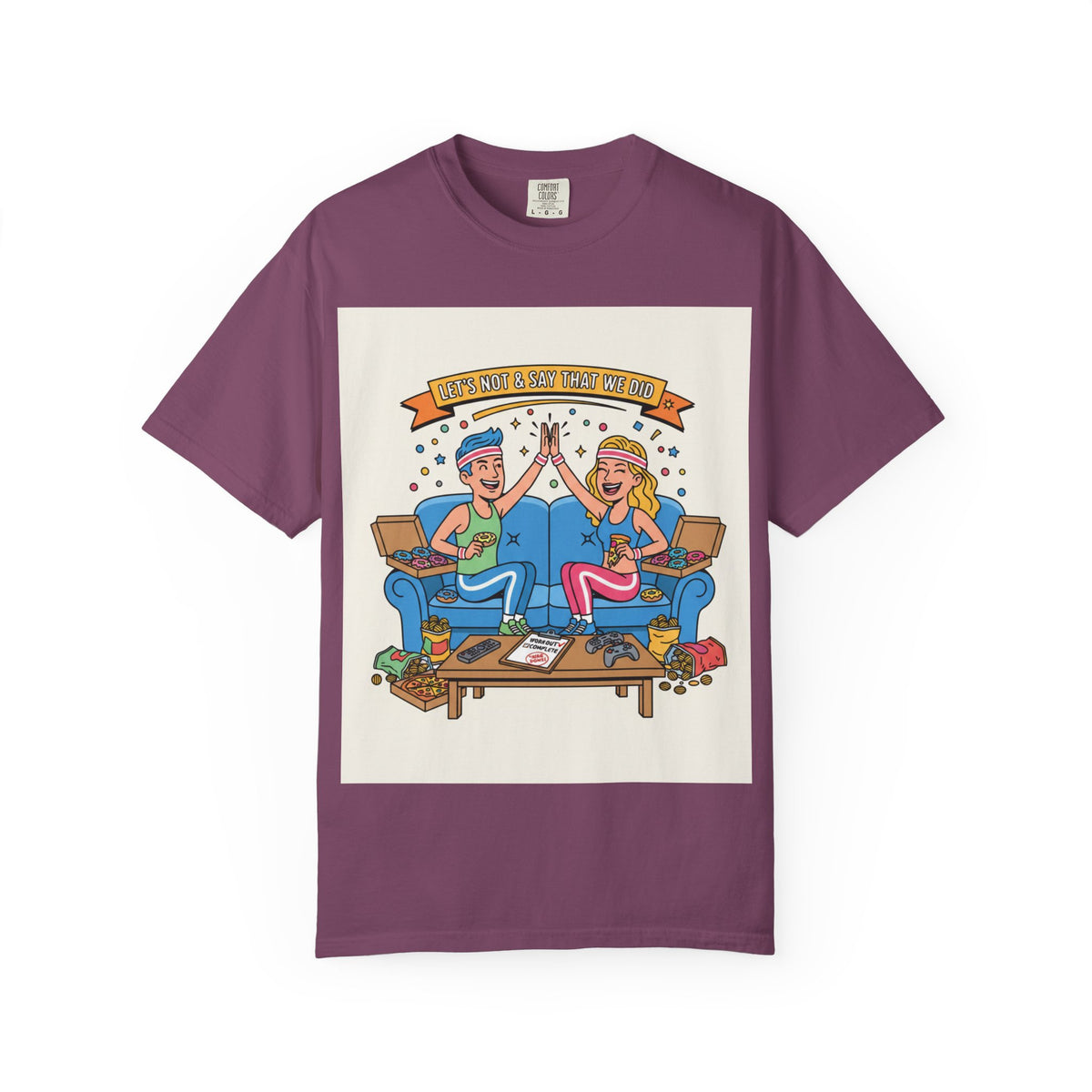 "Let's Not and Say We Did" Unisex Tee