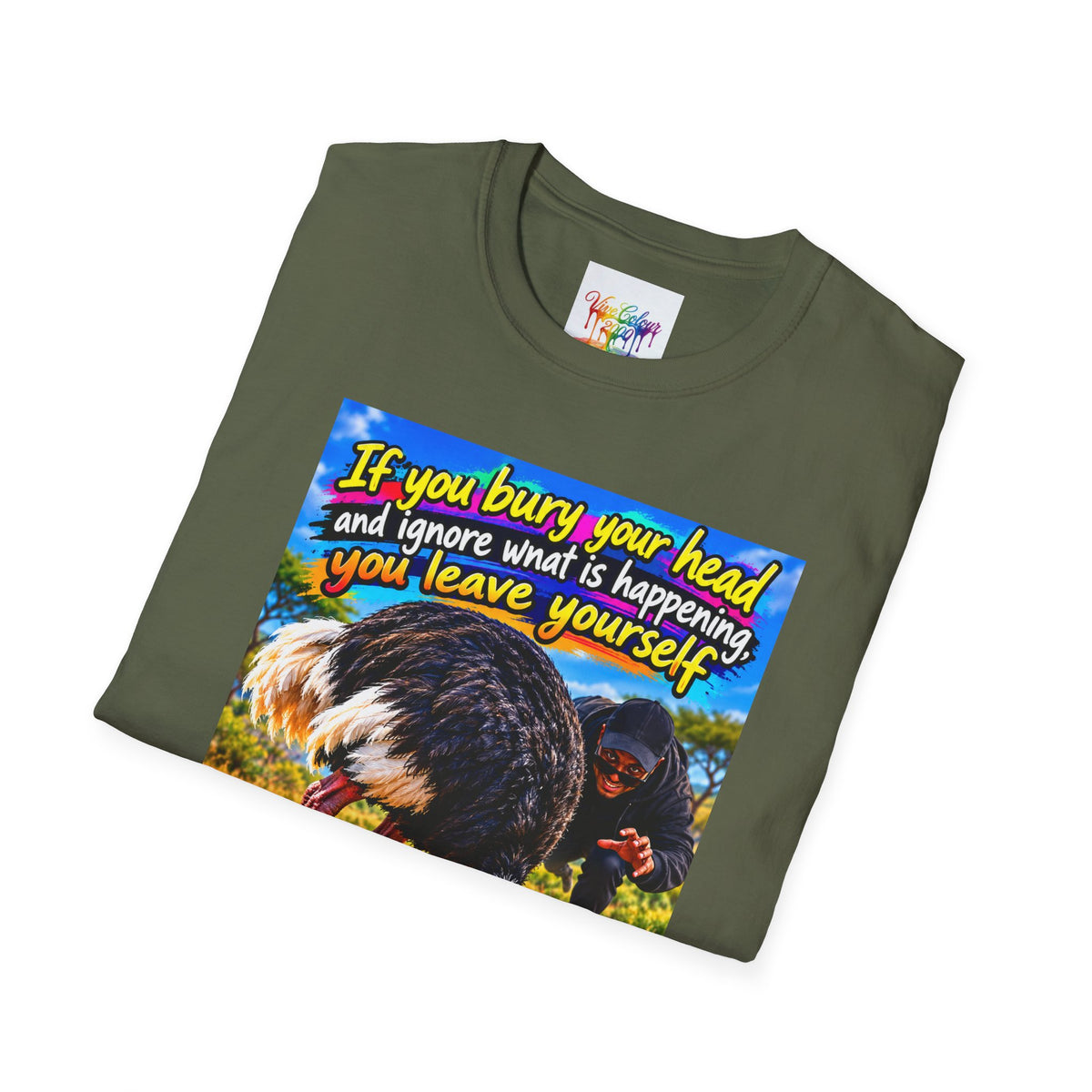 Don't bury your head Unisex Softstyle T-Shirt
